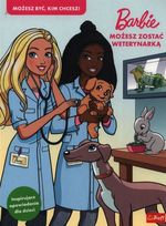 Barbie : możesz zostać weterynarką