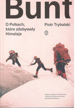 Bunt : o Polkach, które zdobywały Himalaje
