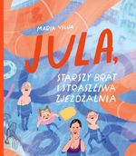 Jula, straszy brat i straszliwa zjeżdżalnia