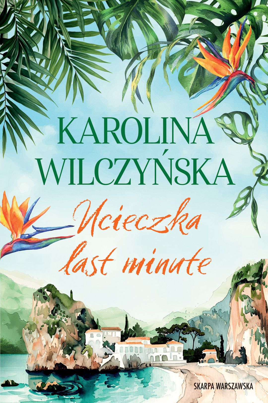 Ucieczka last minute / Karolina Wilczyńska - okładka Ucieczka last minute / Karolina Wilczyńska - okładka