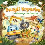 okładka ksiażki Bazyli Koparka i restauracja dla zwierząt