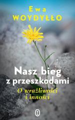 Nasz bieg z przeszkodami : o wrażliwości i inności