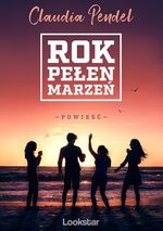 Rok pełen marzeń : powieść