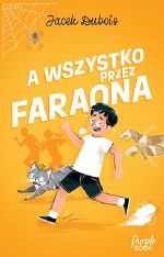 A wszystko przez faraona
