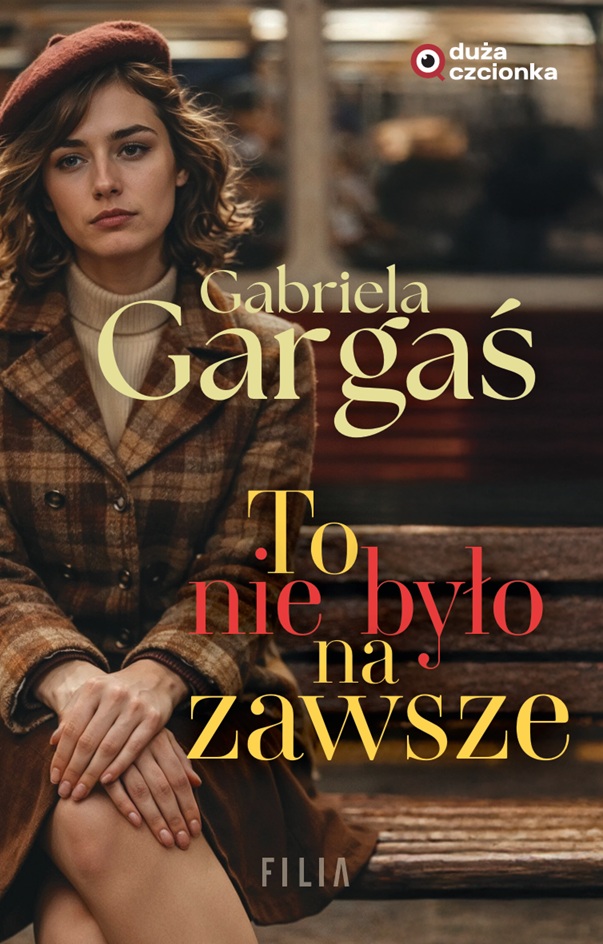 To nie było na zawsze / Gabriela Gargaś - okładka