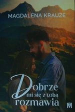 Dobrze mi się z tobą rozmawia