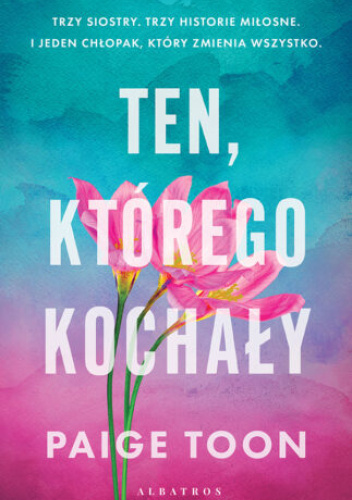 Ten, którego kochały / Paige Toon - okładka