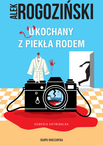 Ukochany z piekła rodem / Alek Rogoziński - okładka