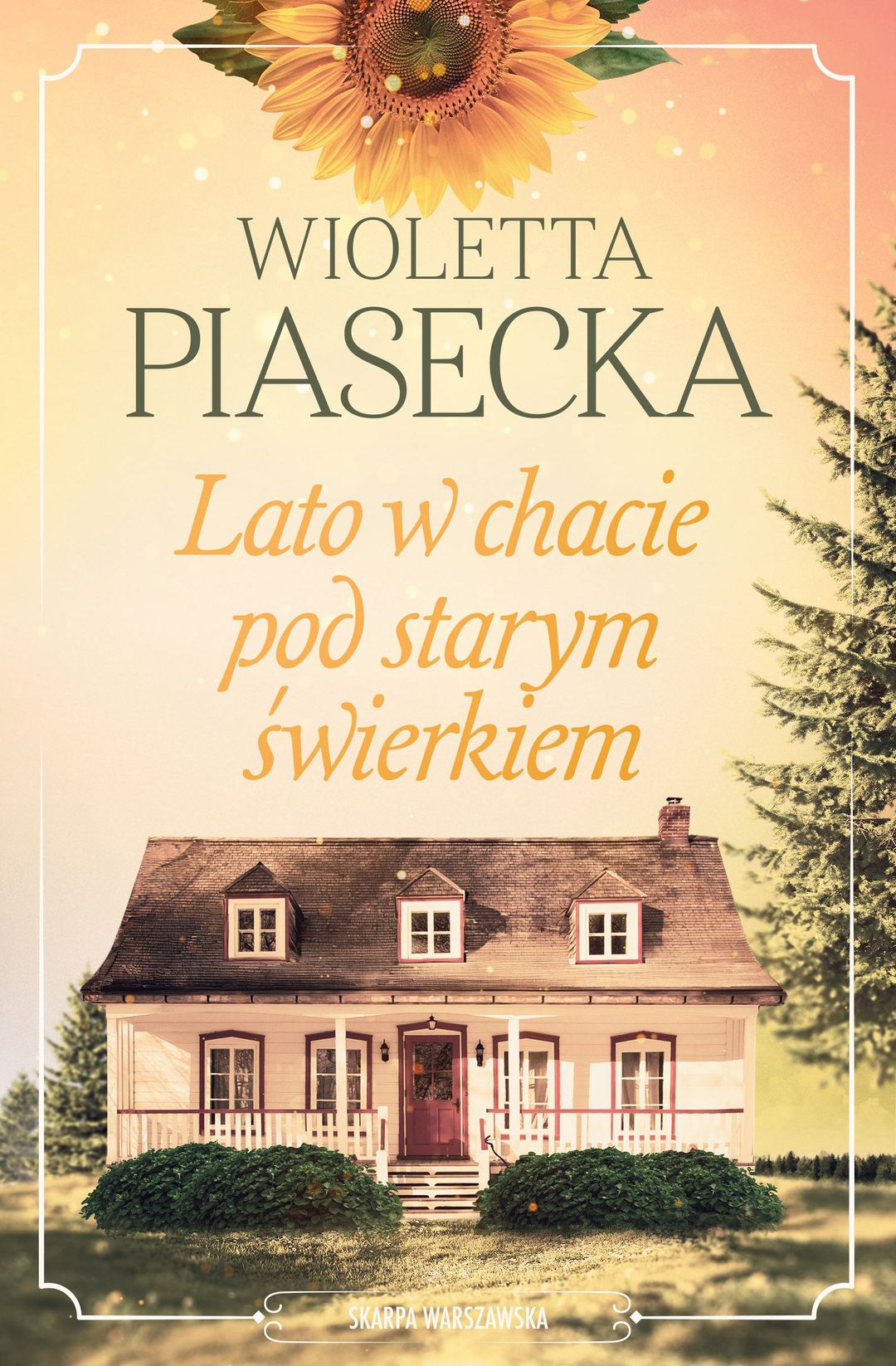 Lato w chacie pod starym świerkiem / Wioletta Piasecka - okładka