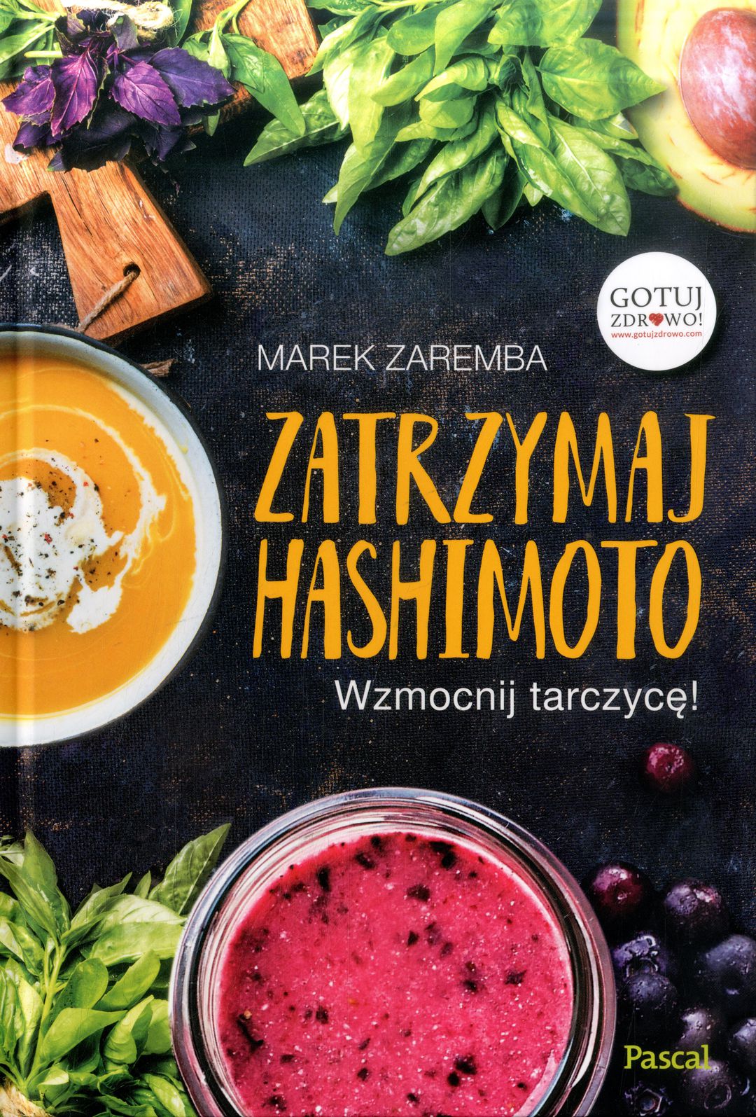 Zatrzymaj Hashimoto : wzmocnij tarczycę! / Marek Zaremba - okładka