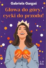 Głowa do góry, cycki do przodu!