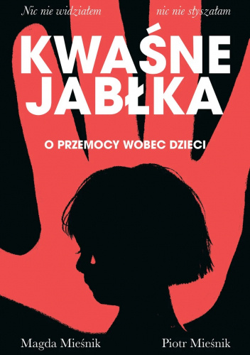 Kwaśne jabłka. O przemocy wobec dzieci