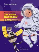 Jak działa kosmos?. [1],