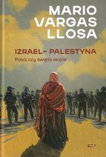 Izrael - Palestyna : pokój czy święta wojna