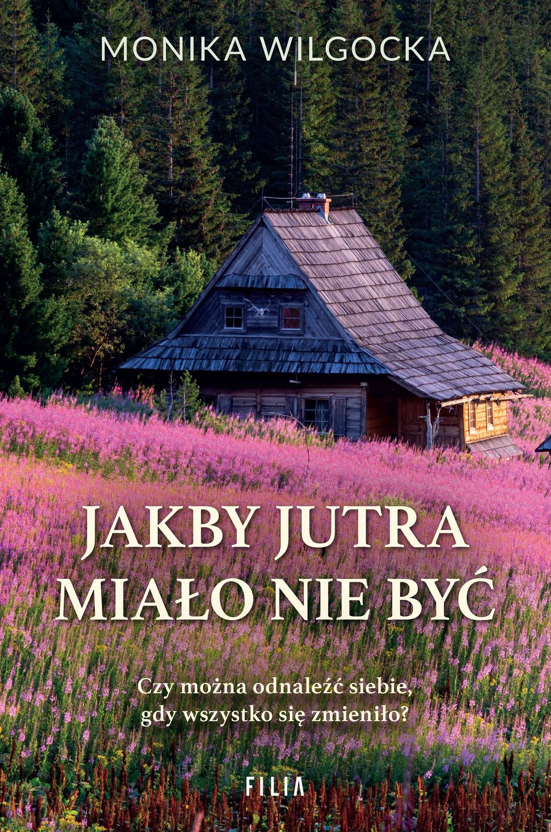 Jakby jutra miało nie być / Monika Wilgocka - okładka