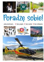 Poradzę sobie! Jak przetrwać bez prądu, bez wody, bez sklepów