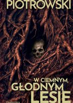 W ciemnym, głodnym lesie