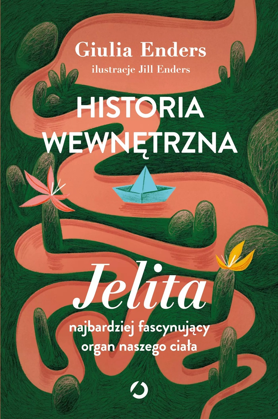 Historia wewnętrzna : jelita - najbardziej fascynujący organ naszego ciała / Giulia Enders - okładka