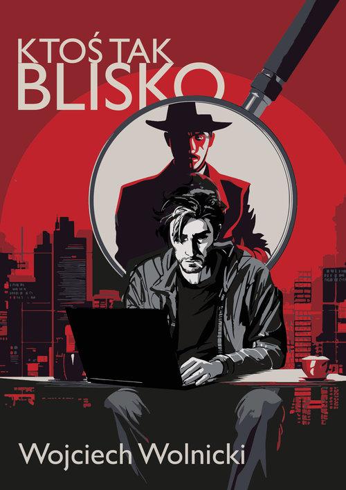 Ktoś tak blisko / Wojciech Wolnicki - okładka