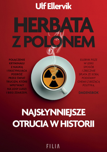 Herbata z polonem. Najsłynniejsze otrucia w historii