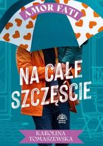 Na całe szczęście. T. 4