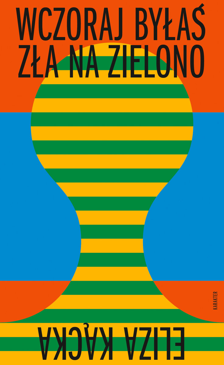 Wczoraj byłaś zła na zielono / Eliza Kącka - okładka