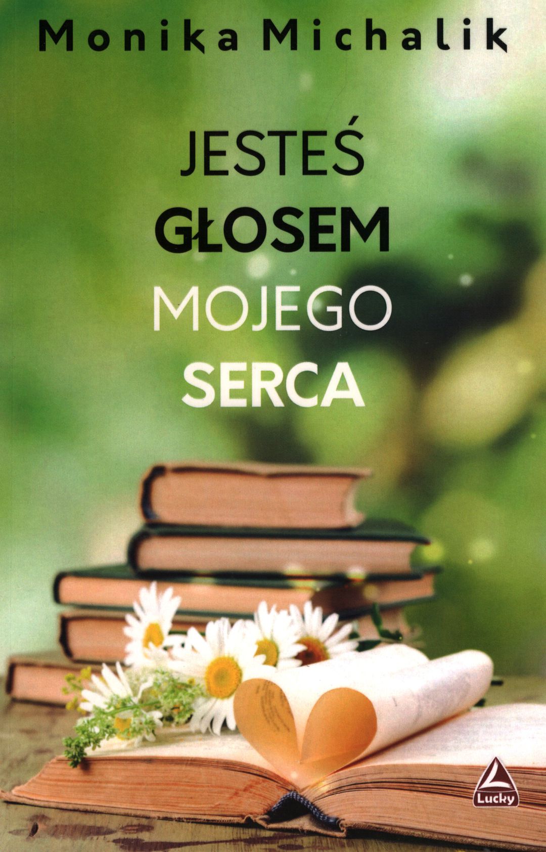 Jesteś głosem mojego serca / Monika Michalik - okładka