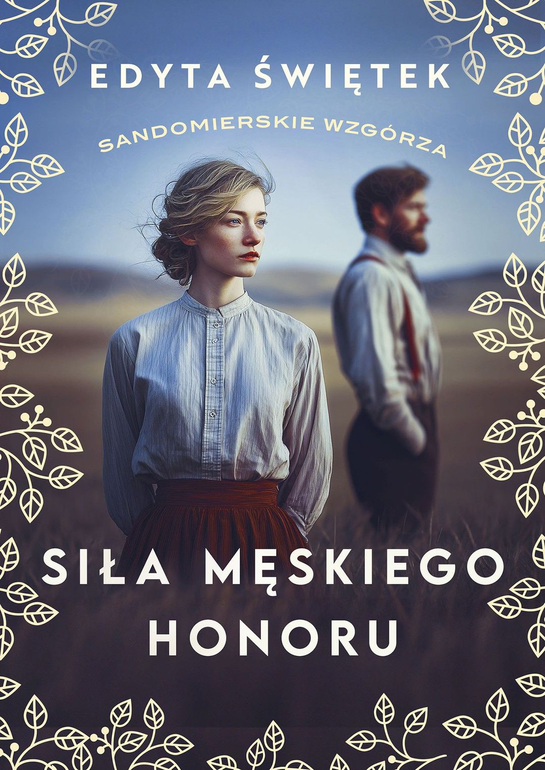Siła męskiego honoru / Edyta Świętek - okładka