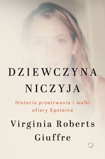 okładka ksiażki Dziewczyna niczyja : historia przetrwania i walki ofiary Epsteina
