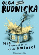 Nie odpuszczę ci aż do śmierci