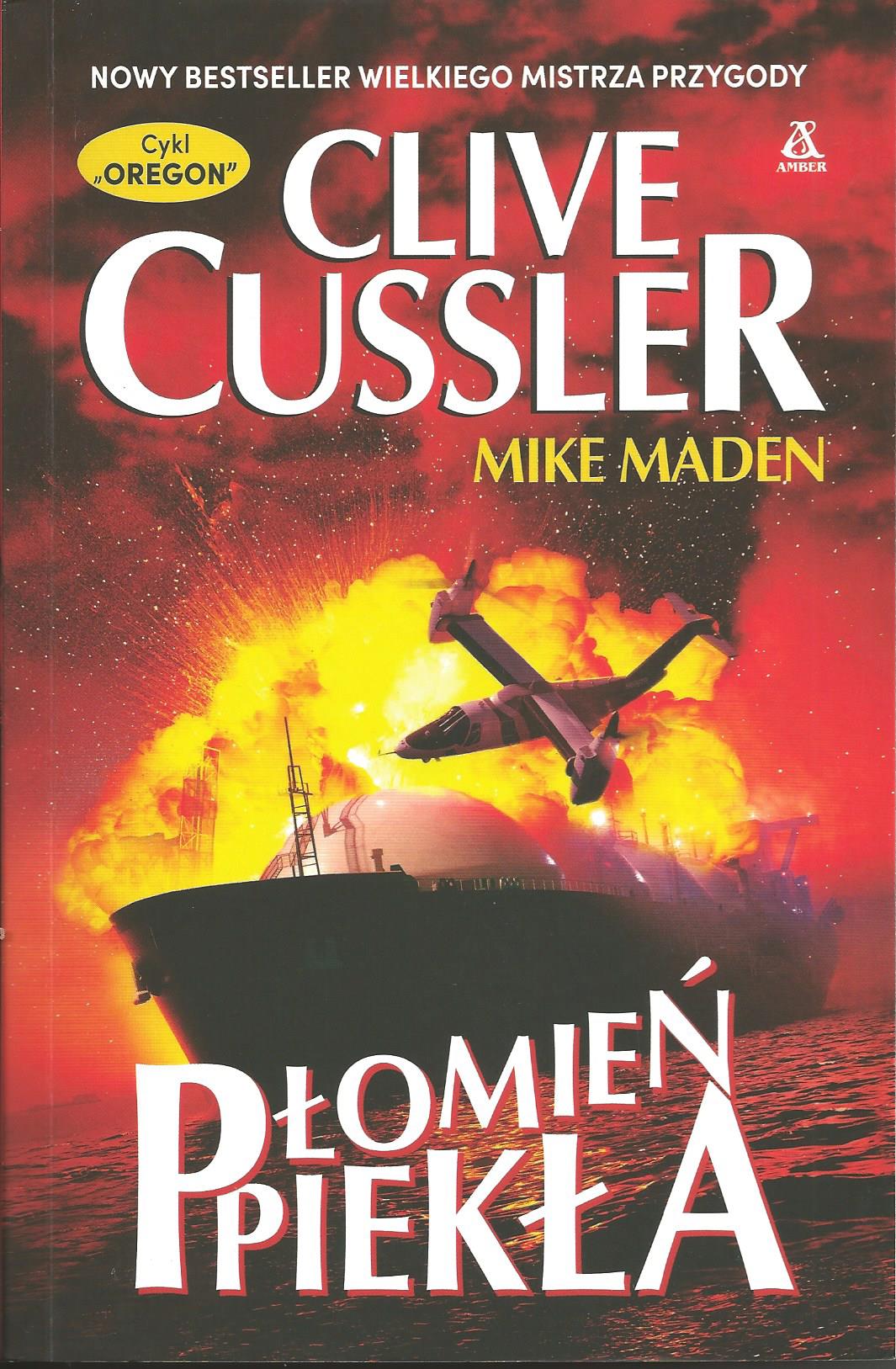 Płomień piekła / Clive Cussler, Mike Maden - okładka Płomień piekła / Clive Cussler, Mike Maden - okładka