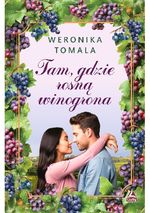 Tam, gdzie rosną winogrona