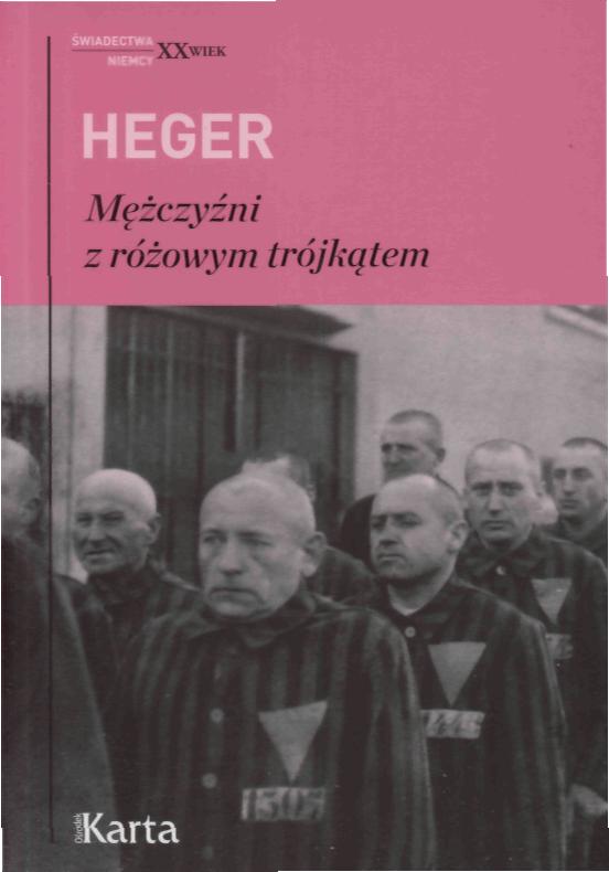 Mężczyźni z różowym trójkątem : świadectwo homoseksualnego więźnia obozu koncentracyjnego z lat 1939-1945 / Heinz Heger - okładak