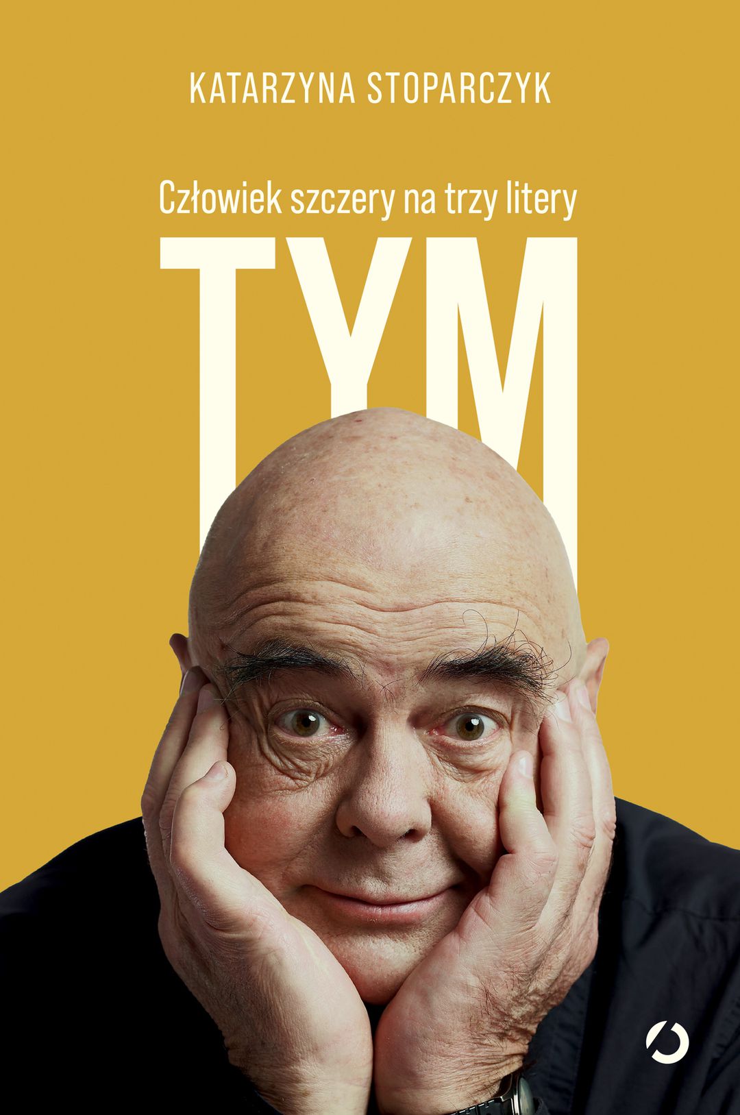 Tym : człowiek szczery na trzy litery / Katarzyna Stoparczyk - okładka