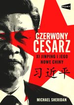okładka ksiażki Czerwony cesarz : Xi Jinping i jego nowe Chiny