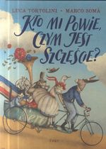 Kto mi powie, czym jest szczęście?