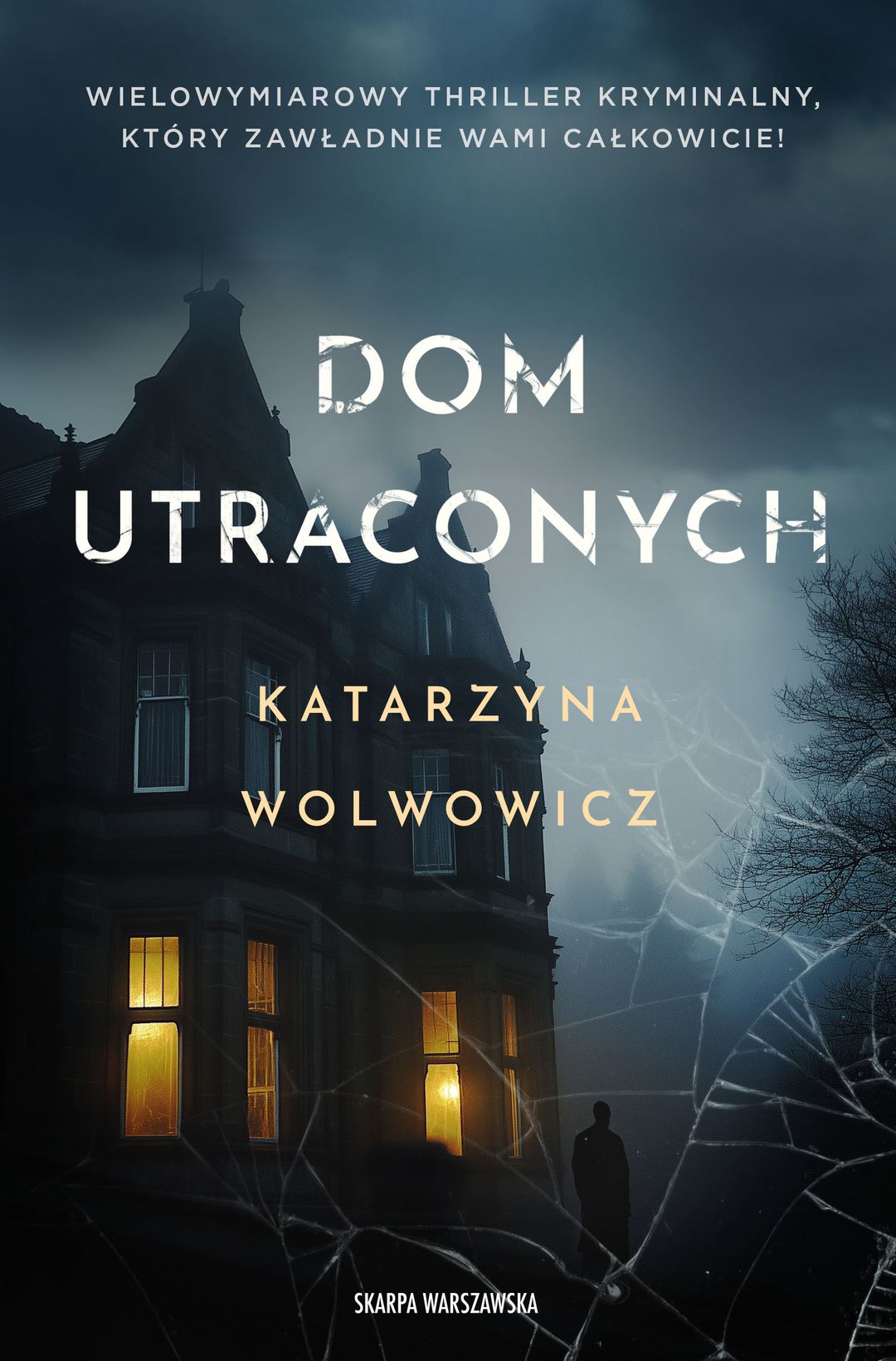 Dom utraconych / Katarzyna Wolwowicz - okładka Dom utraconych / Katarzyna Wolwowicz - okładka