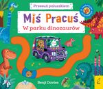 Miś Pracuś : Park dinozaurów