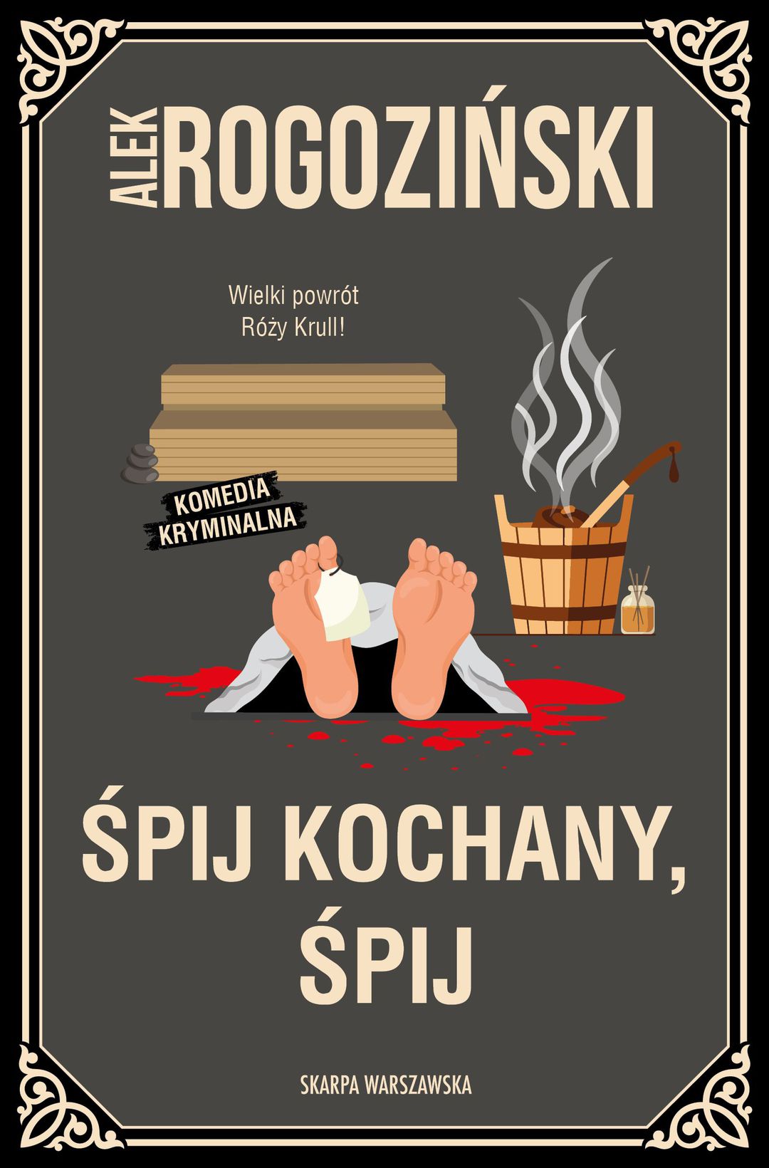 Śpij kochany, śpij / Alek Rogoziński - okładka