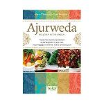 Ajurweda : książka kucharska : ponad 100 prostych przepisów na dania zgodne z porą roku, wspomagające trawienie i dobre samopoczucie