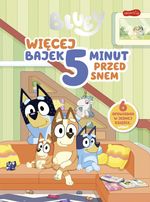 okładka ksiażki Bluey : więcej bajek 5 minut przed snem