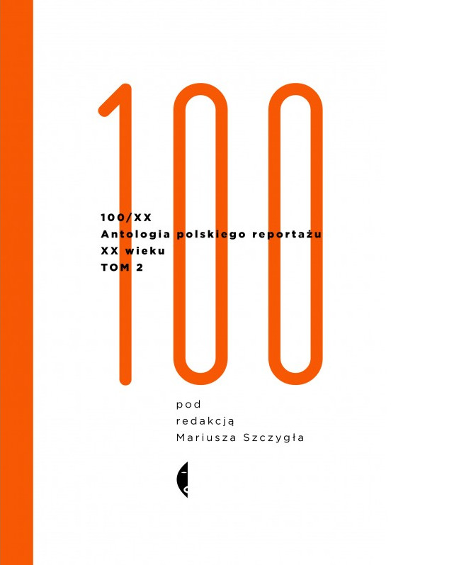 100/XX : antologia polskiego reportażu XX wieku. T. 2 - okładka