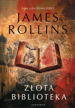Złota biblioteka / James Rollins - okładka
