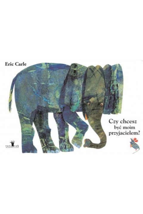 Czy chcesz być moim przyjacielem? / Eric Carle - okładka
