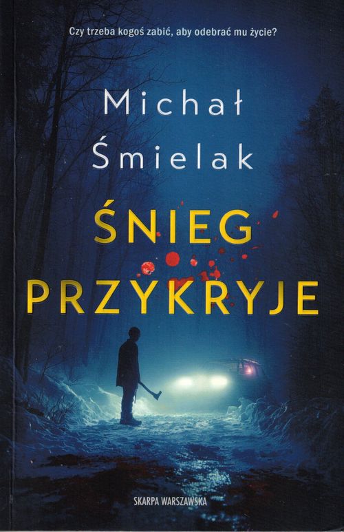 Śnieg przykryje / Michał Śmielak - okładka