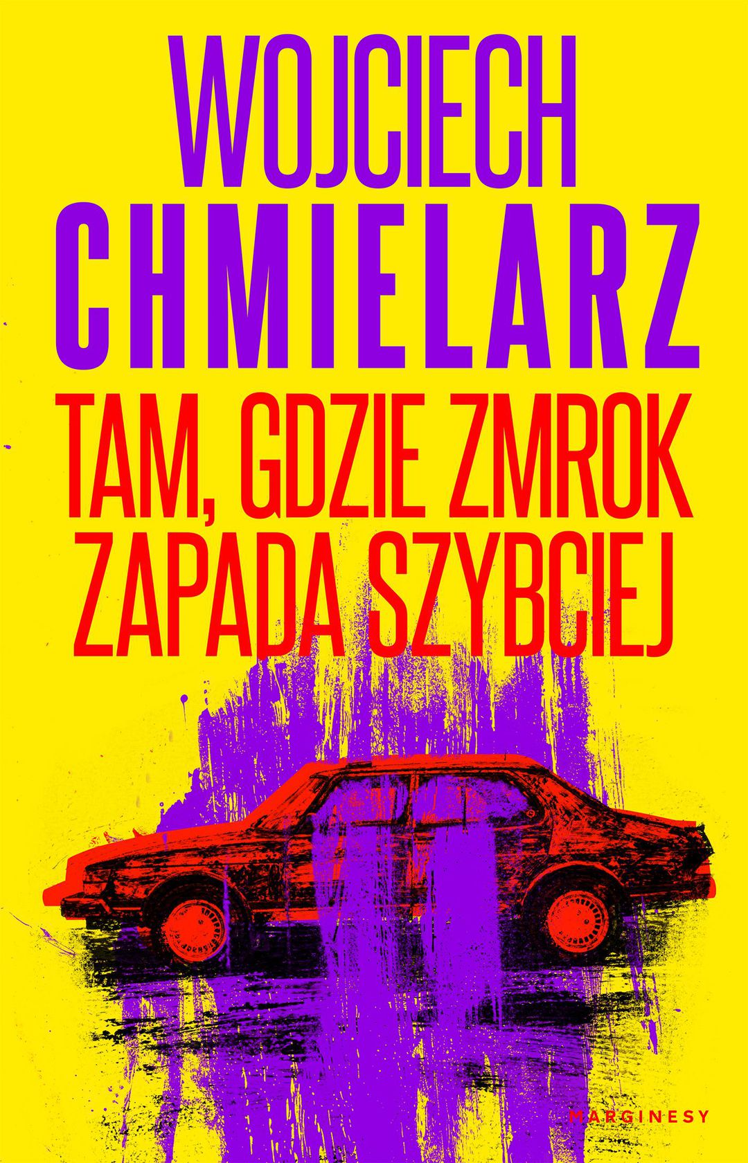 Tam, gdzie zmrok zapada szybciej / Wojciech Chmielarz - okładka
