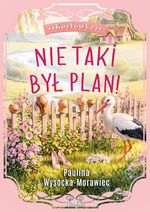 Nie taki był plan