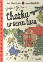 okładka ksiażki Gaja z Gajówki : Chatka w sercu lasu