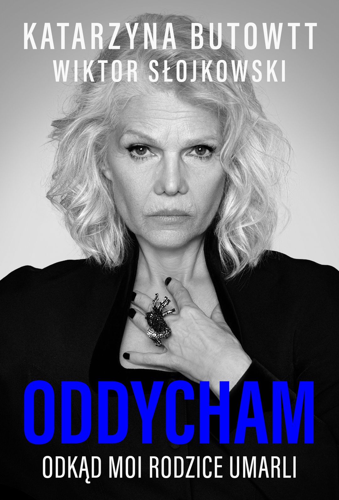 Oddycham odkąd moi rodzice umarli / Katarzyna Butowtt, Wiktor Słojkowski - okładka