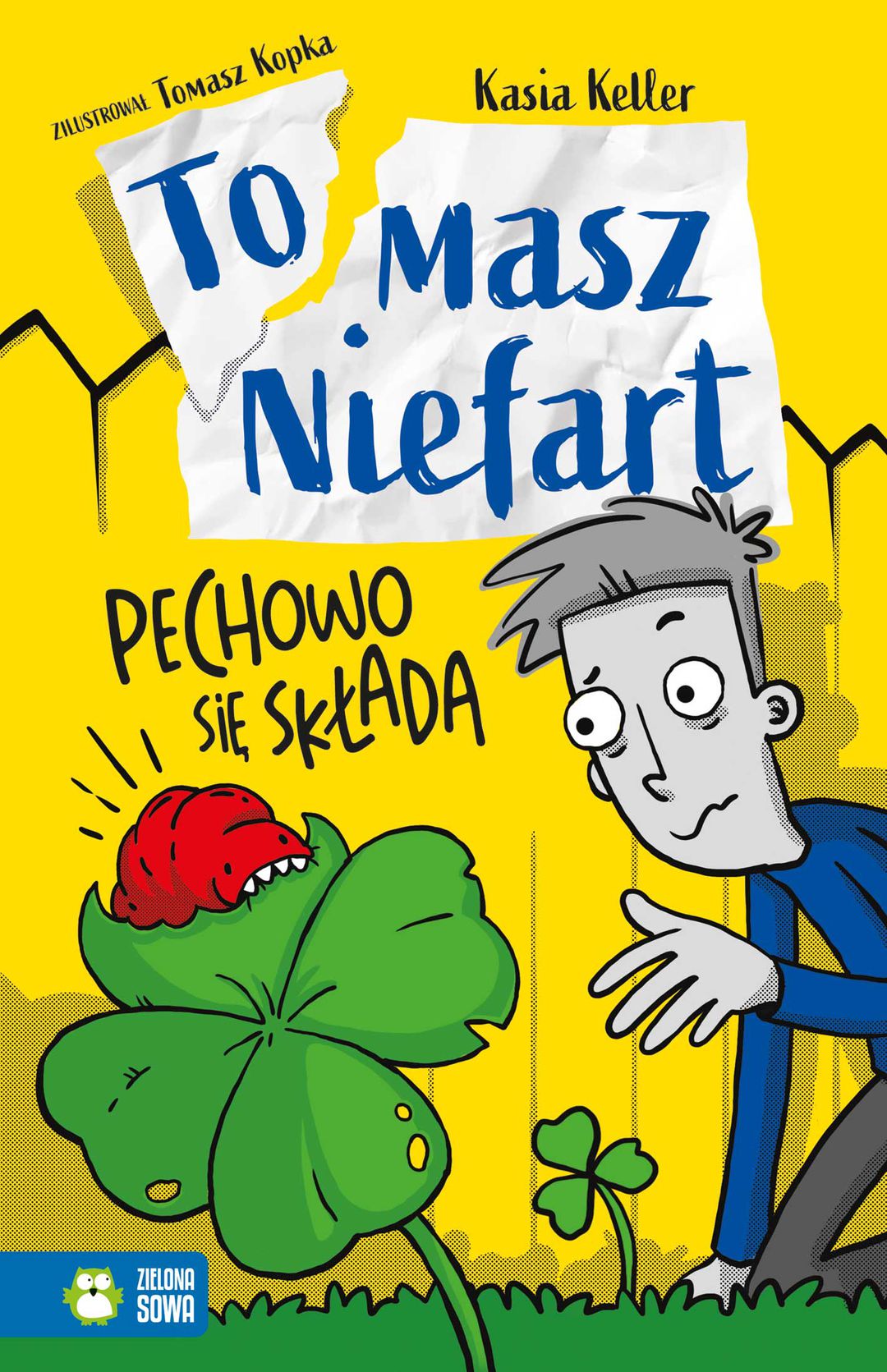 Tomasz Niefart : pechowo się składa / Kasia Keller - okładka Tomasz Niefart : pechowo się składa / Kasia Keller - okładka